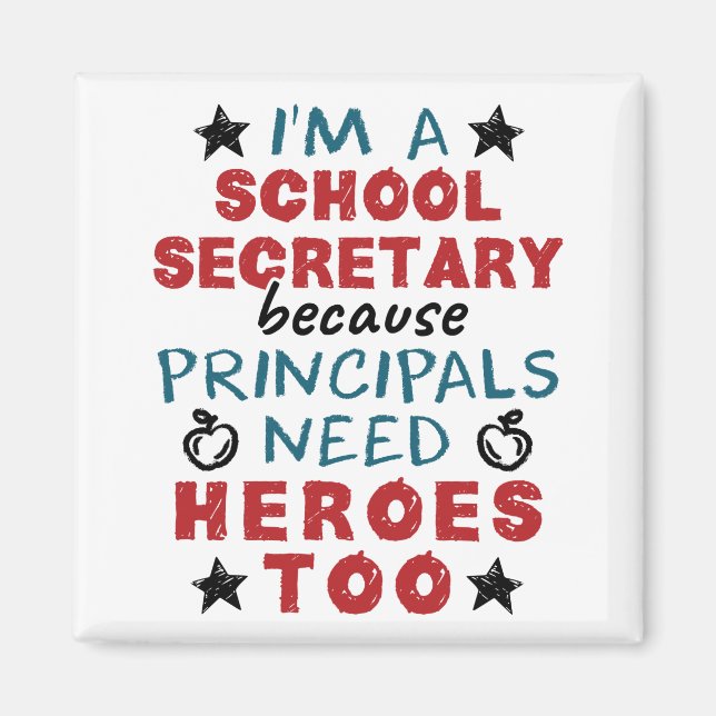 Funny School Secretary Heroes Appreciation Magnet (Front)