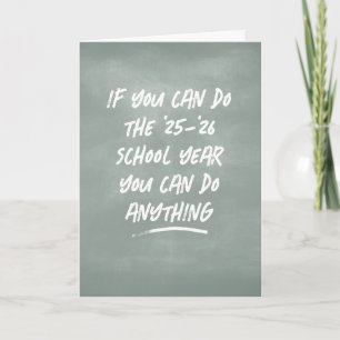 Funny school year teacher thank you chalkboard card