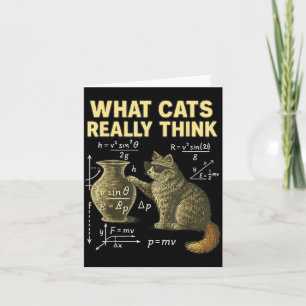 Funny Science Cat Physics What Cats Think Gift Men Card
