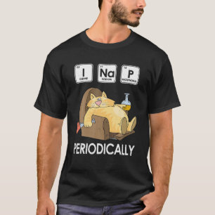 Funny Science Cat Pun I Nap Periodically Cat Lover T-Shirt