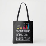Funny Science Chemistry T Shirt for Nerds Tote Bag<br><div class="desc">Know a laboratory technician or medical technologist who NEEDS this tee? This is the perfect laboratory humour shirt to wear with scrubs and gloves for hospital lab week!</div>