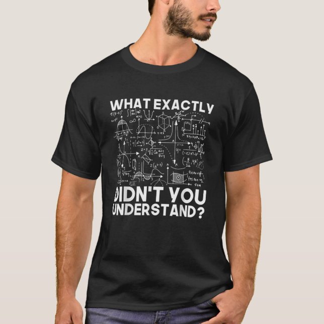 Funny Science Gift Idea Physicist Math Physics T S T-Shirt (Front)