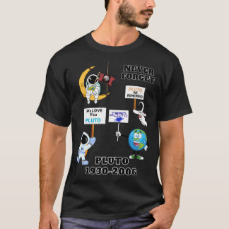 Funny Science Gifts Pluto Never Forget - Planet As T-Shirt