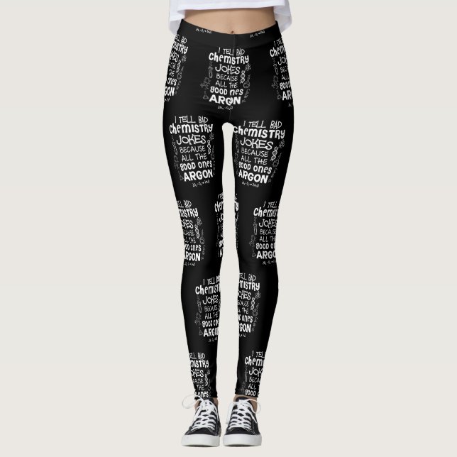 Funny Science I Tell Bad Chemistry Jokes Because Leggings (Front)