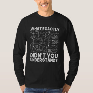 Funny Science  Idea Physicist Math Physics T-Shirt