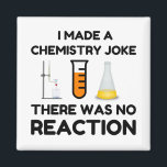 Funny Science lover chemistry joke Magnet<br><div class="desc">Funny Science Chemistry Joke</div>