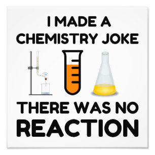 Funny Science lover chemistry joke Photo Print