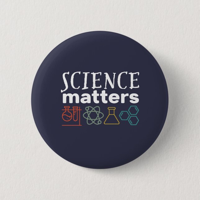 Funny Science Matters Geek and Nerd Scientist 6 Cm Round Badge (Front)