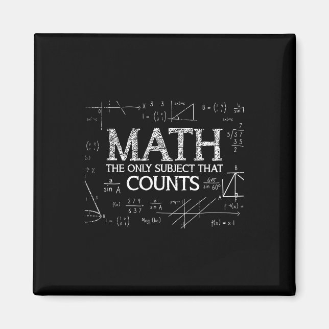 Funny Science Nerd Math The Only Subject That Coun Magnet (Front)