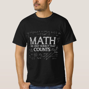 Funny Science Nerd Math The Only Subject That Coun T-Shirt