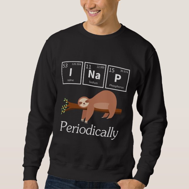 Funny Science Pun Chemistry Sloth Nap Lover Sweatshirt (Front)