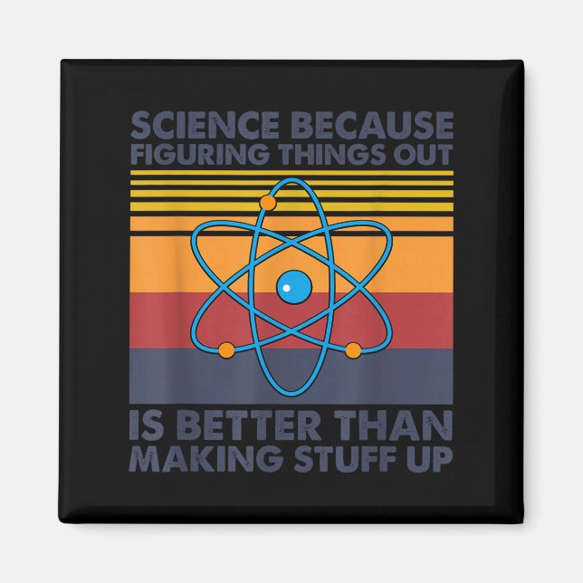 Funny Science Saying Pun Joke  Magnet (Front)