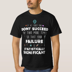 Funny Science Success Chemistry Motivation Nerd Gi T-Shirt