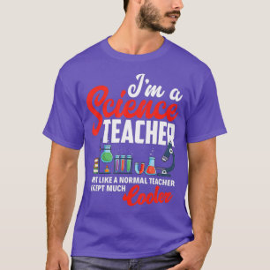 Funny Science Teacher Chemistry Biology Physics T-Shirt