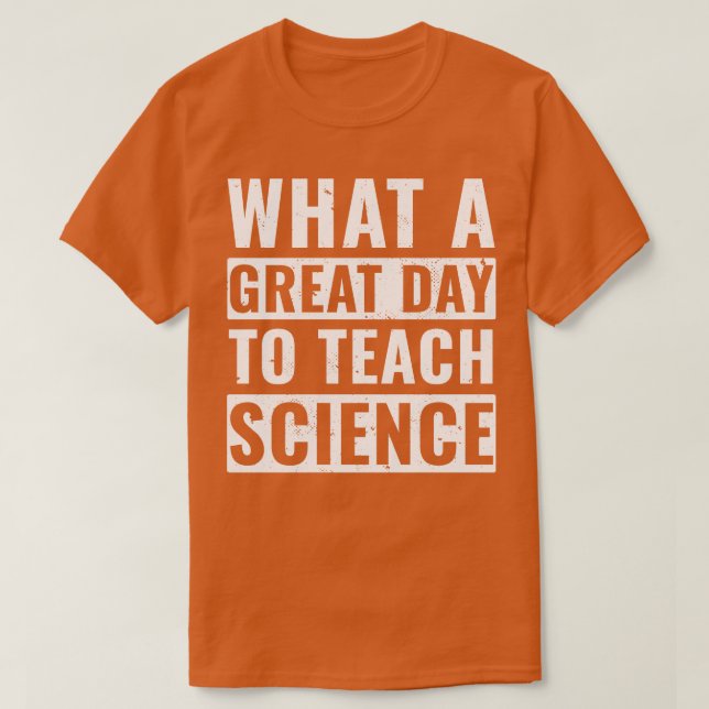 Funny Science Teacher Design for Men Teach Science T-Shirt (Design Front)