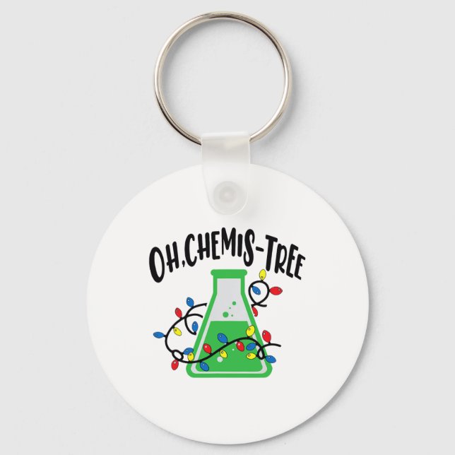 Funny Science Teacher Oh Chemistree Chemistry Chri Key Ring (Front)