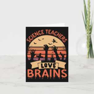 Funny Science Teachers Love Brains Funny Halloween Card