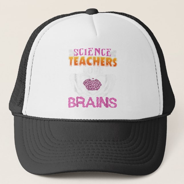 Funny Science Teachers Love Brains Halloween Scien Trucker Hat (Front)