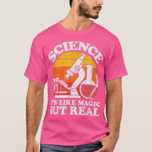 Funny Scientist Geek Science Teacher Its Like Magi T-Shirt