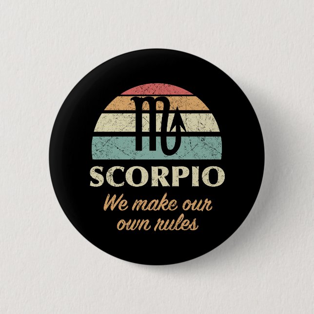 Funny Scorpio Zodiac Rules 6 Cm Round Badge (Front)