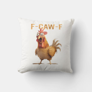 Funny Screaming Chicken F Caw F Humor Cushion