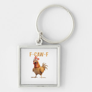 Funny Screaming Chicken F Caw F Humor Key Ring