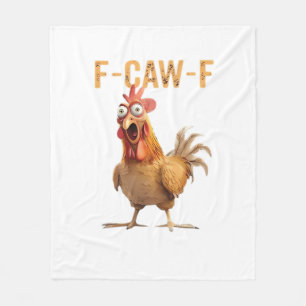 Funny Screaming Chicken F Caw F Humour Fleece Blanket