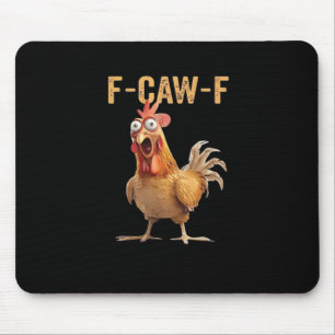 Funny Screaming Chicken F-Caw-F Joke Design Classi Mouse Pad