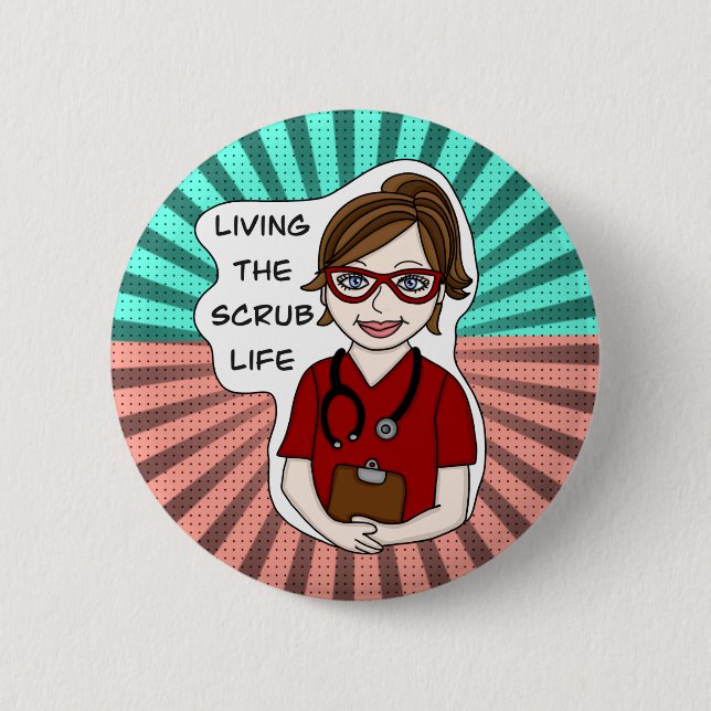 Funny Scrubs Pun | Nurses Life 6 Cm Round Badge (Front)
