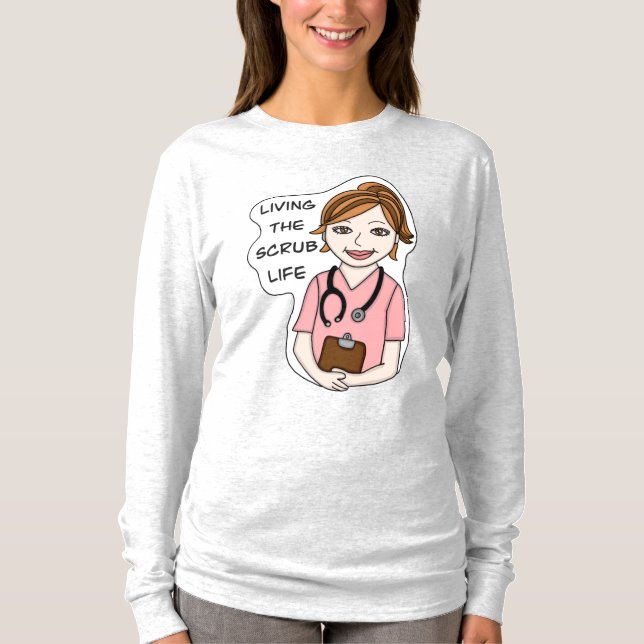 Funny Scrubs Pun | Nurses Life   T-Shirt (Front)