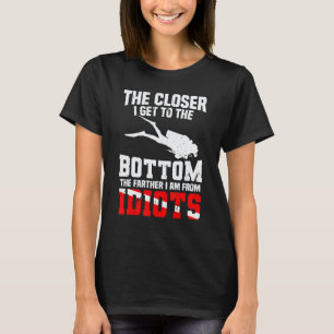 Funny Scuba Diving Flag Dive Quote Scuba Diver T-Shirt