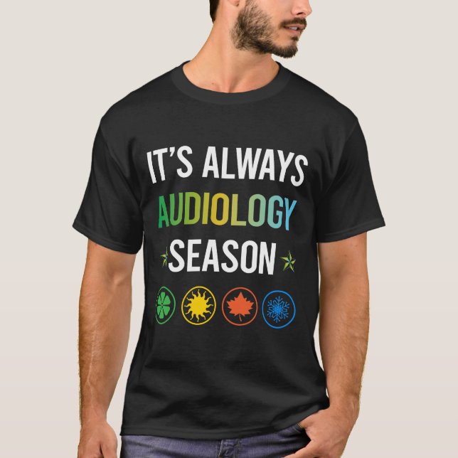 Funny Season Audiology Audiologist T-Shirt (Front)