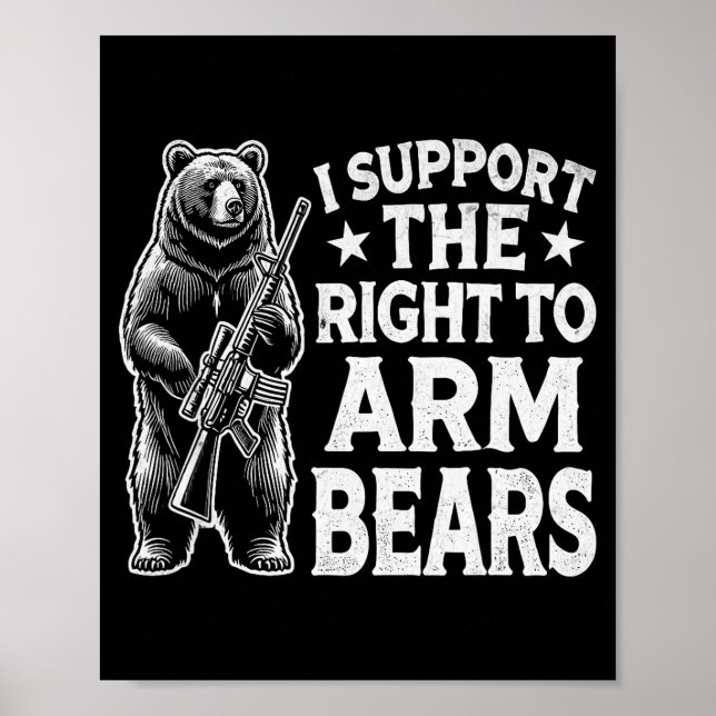 Funny Second Amendment I Suprt The Right To Arm Be Poster (Front)