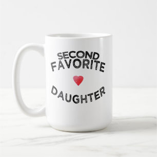 Funny second fav daughter sibling rivalry joke coffee mug