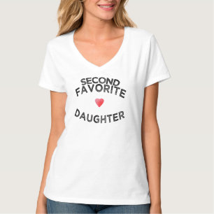 Funny second fav daughter sibling rivalry sister T-Shirt