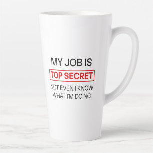 Funny Secret Job Mug – “My Job Is Top Secret, Not 