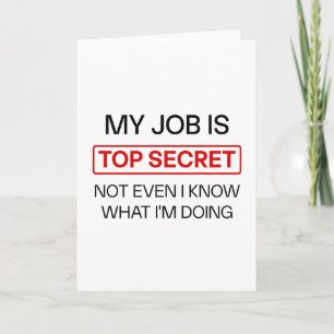 Funny Secret Job Mug – “My Job Is Top Secret, Not  Card