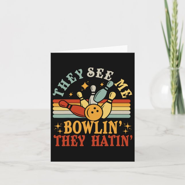 Funny See Me Bowling They Hatin Bowling Team Men W Card (Front)