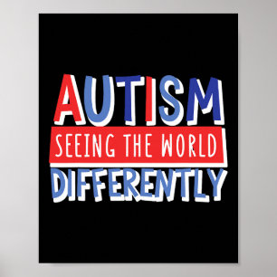 Funny Seeing The World Different Autism Child Mum Poster