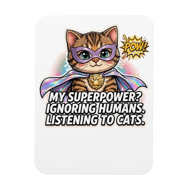 Funny Selective Hearing Cat Superpower Magnet  (Vertical)