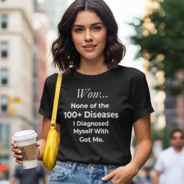 Funny Self-Diagnosed 100+ Diseases Overthinker T-Shirt (Creator Uploaded)