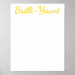 Funny Self-love Quote Brilli-yaunt Sticker Poster