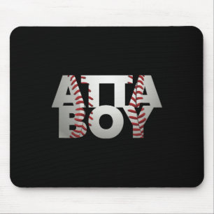 Funny Sell Atta Boy Sports Mum Mouse Pad