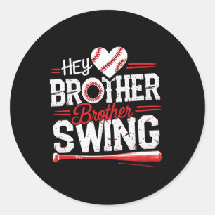 Funny Sell Hey Brother Brother Swing Classic Round Sticker
