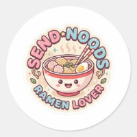 Funny Send Noods Sticker - Cute Kawaii Ramen Bowl