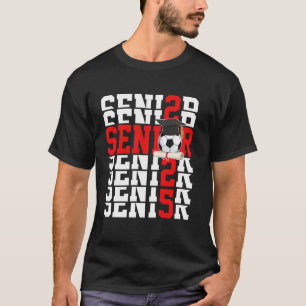 Funny Senior 2025 Class Of 2025 Graduation Soccer  T-Shirt