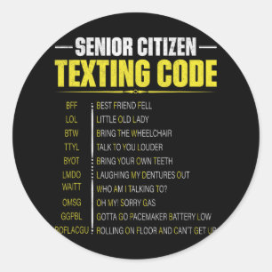 Funny Senior Citizen&#; s Texting Code Fathers Day Classic Round Sticker