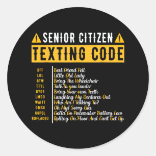 Funny Senior Citizen&# s Texting Code Vintage Gra Classic Round Sticker