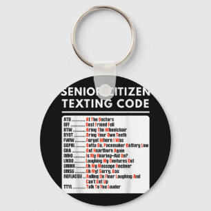 Funny Senior Citizen Texting Code Tee Key Ring