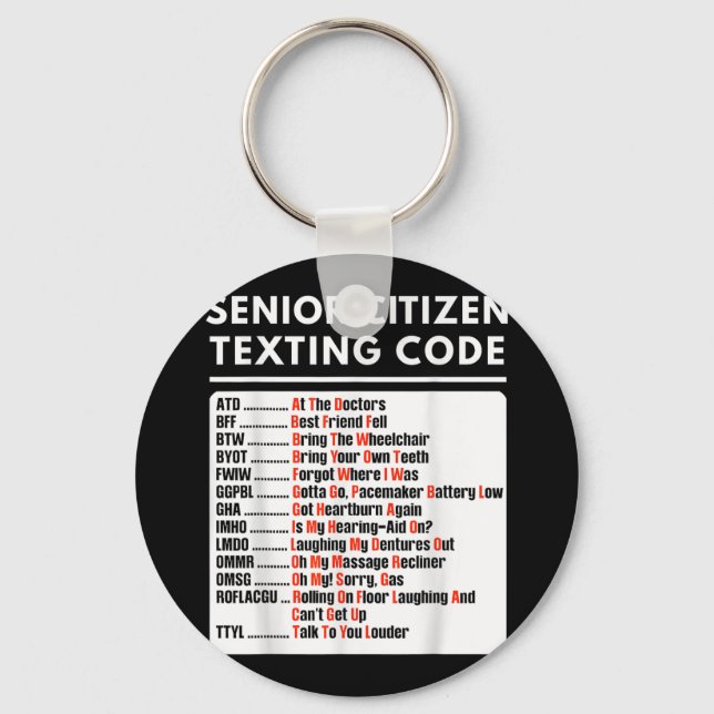 Funny Senior Citizen Texting Code Tee  Key Ring (Front)